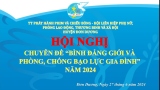 Tổ chức Hội nghị chuyên đề “Bình đẳng giới và phòng, chống bạo lực gia đình” năm 2024